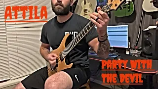 Party With The Devil-Attila | Guitar Cover