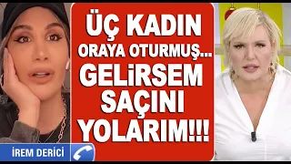 BÜYÜK KAPIŞMA!!! Seda Akgül ve Bircan Bali'nin yorumu İrem Derici'yi delirtti!