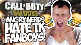 CALL OF DUTY WWII: ANGRY NERDS HATE TK FANBOYS! "COD WWII TROLLING"
