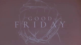 Good Friday – April 10, 2020 – Brentwood United Methodist Church