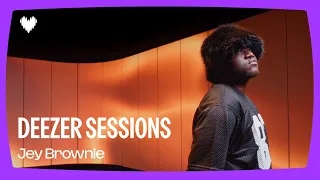 Jey Brownie - J'en n'ai pas I Deezer Sessions