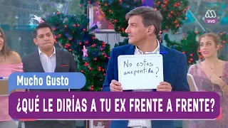 ¿Qué le dirías a tu ex? - Mucho gusto 2017