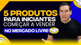 5 PRODUTOS PARA INICIANTES NO MERCADO LIVRE!