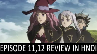 Black clover episode 11,12 review in Hindi