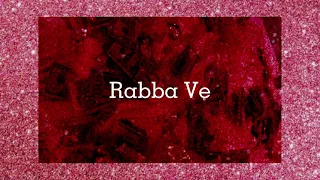 Rabba Ve (𝒔𝒍𝒐𝒘𝒆𝒅 𝒏 𝒓𝒆𝒗𝒆𝒓𝒃)