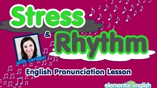 Stress and Rhythm in English Pronunciation