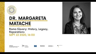 Roma Slavery: History, Legacy, Reparations, by Dr. Margareta Matache
