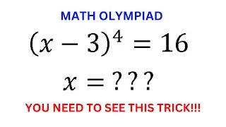 A very nice olympiad maths question | Solve (x-3)^4=16 | You need to see this trick | Algebra