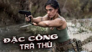 ĐẶC CÔNG TRẢ THÙ | Phim Lẻ Hay 2021 | Phim Hành Động Xã Hội Đen Mới Nhất | Full HD | Phim Khủng