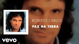 Roberto Carlos - Paz Na Terra (Áudio Oficial)