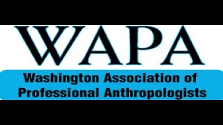 WAPA Praxis Awards: Anthropologists Respond to Grave Threats to the Social Good