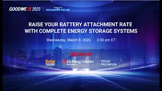 GoodWeek 2023   NA Session - Raise your Battery Attachment Rate with Complete Energy Storage Systems