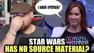 Kathleen Kennedy Claims STAR WARS Has "NO" Source Material!!!!