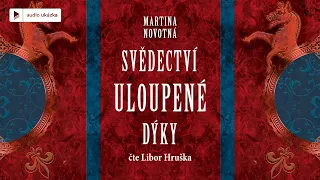 Martina Novotná - Svědectví uloupené dýky | Audiokniha