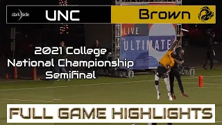 UNC vs Brown  | 2021 College National Championship Semifinal | FULL GAME HIGHLIGHTS