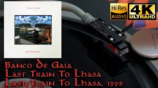 Banco De Gaia ‎– Last Train To Lhasa, 1995, Vinyl video 4K, 24bit/96kHz