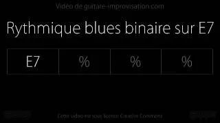 Rythmique Blues binaire sur E7 : Backing Track