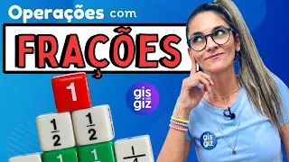 FRAÇÃO | OPERAÇÕES COM FRAÇÕES | Prof. Gis/