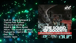 Vicente Belenguer & T.Tommy Feat. Patrizze - The sound of goodbye (Mijail & Blas Marín Remix) [2010]