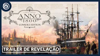 Anno 1800: Console Edition - Trailer de Revelação | Ubisoft Brasil