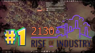 Из Фермы в HiTech Город - Rise of indastry 2130 #1