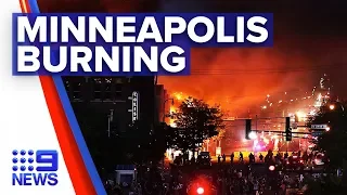 Minneapolis protests erupt on streets | Nine News Australia