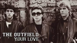 The Outfield   Your Love HQ AUDIO