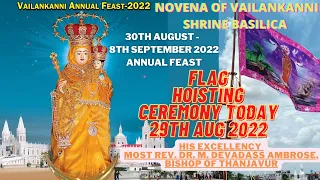 VAILANKANNI SHRINE |1st DAY FLAG HOISTING NOVENA TODAY | 29TH AUG 2022 | VAILANKANNI SHRINE BASILICA