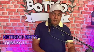 FORRÓXOTE NO BOTECO AO VIVO NETINHO BRITO O Judiador Dos Corações Apaixonados  AS MELHORES