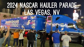 2024 NASCAR HAULER PARADE Feb 29 Las Vegas!
