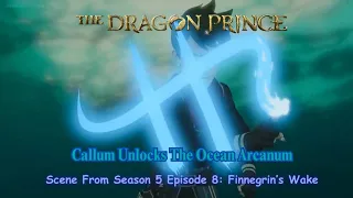 The Dragon Prince Season 5 Official Clip " Callum Unlocks The Ocean Arcanum 🌊" Full Scene