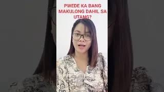 Pwede ka bang makulong nang dahil sa utang? By Atty. Cath