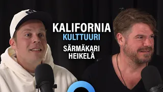 Kulttuuri: Kaikki tulee Kaliforniasta (Miika Särmäkari & Jussi Heikelä) | Puheenaihe 347