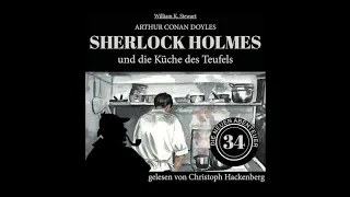 Die neuen Abenteuer 34: Sherlock Holmes und die Küche des Teufels (Komplettes Hörbuch)