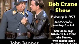 Bob Crane Pays Tribute to 'Hogan's Heroes' Co-Star John Banner over KMPC Radio ~ Febrary 9, 1973