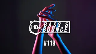 HBz - Bass & Bounce Mix #119