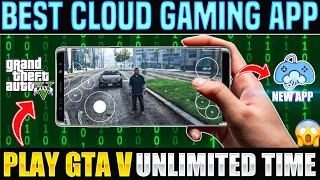 BEST CLOUD GAMING APP PLAY GTA V UNLIMITED TIME😲