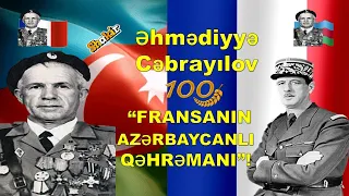 Əhmədiyyə     Cəbrayılov   -   “FRANSANIN     AZƏRBAYCANLI    QƏHRƏMANI”!