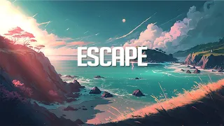 Escape | Chillstep Mix 2023