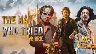 The Man Who Tried | Shah Rukh Khan Mashup 2023 | Tribute To SRK | SRK Squad |