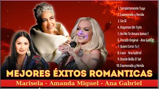 Amanda Miguel,  Ana Gabriel y Marisela EXITOS Mix Sus Mejores Canciones