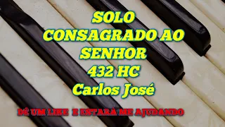 SOLO-CONSAGRADO AO SENHOR-432 HC - Carlos José