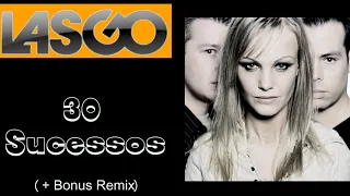 L.A.S.G.O.  -   30 Sucessos  (+ Bonus Remix)