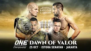 ONE Championship: DAWN OF VALOR | Full Event