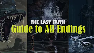 How to get All THE THREE ENDINGS in The Last Faith and fight Snake Boss