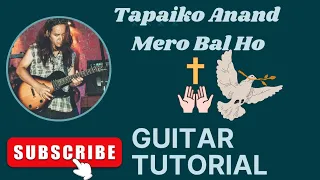 Tapaiko Anand Mero Bal ho [Full Guitar Chords & Solo Tutorial]
