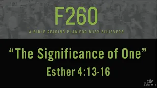 F260: "The Significance of One" Esther 4:13-16