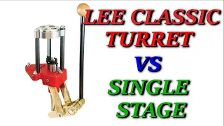 Lee Classic Turret Press vs RCBS single stage. Cartridges assembled,  measured...UNEXPECTED results!