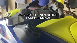 Seadoo SE 170 / 130 Side Panel Removal