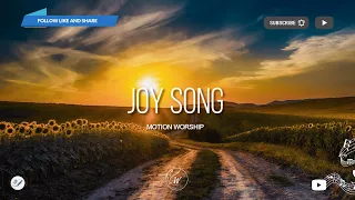 Joy Song by Motion Worship | Lyric Video by WordShip